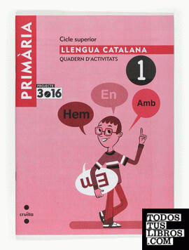 Llengua catalana. Quadern d'activitats 1. Cicle superior. Projecte 3.16