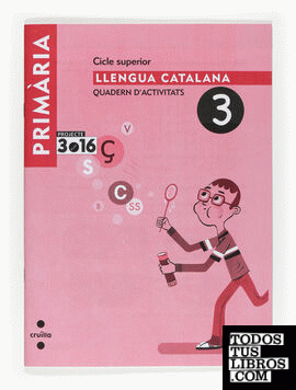 Llengua catalana. Quadern d'activitats 3. Cicle superior. Projecte 3.16
