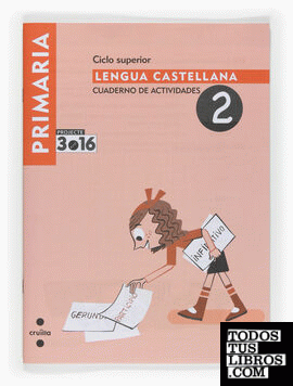 Lengua castellana. Cuaderno de actividades 2. Ciclo superior. Projecte 3.16