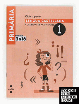 Lengua castellana. Cuaderno de actividades 1. Ciclo superior. Projecte 3.16