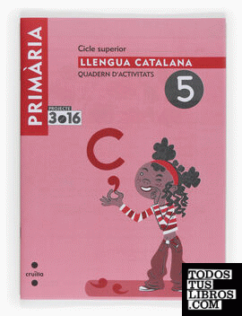 Llengua catalana. Quadern d'activitats 5. Cicle superior. Projecte 3.16