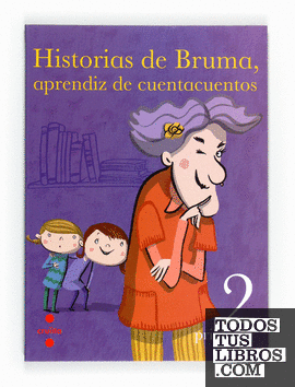 Historias de Bruma, aprendiz de cuentacuentos. 2 Primaria