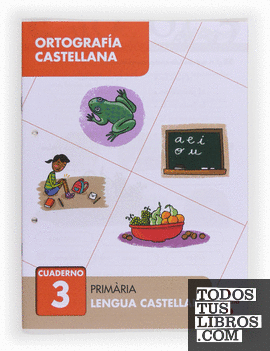 Ortografía castellana 3. Primària