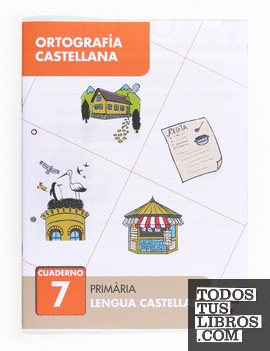 Ortografía castellana 7. Primària