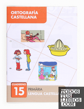 Ortografía castellana 15. Primària