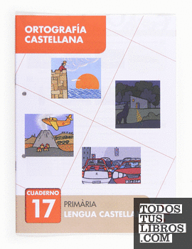 Ortografía castellana 17. Primària