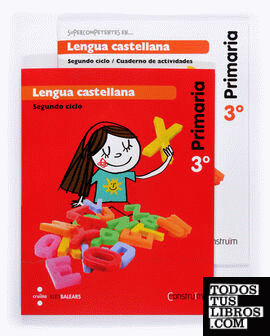 Lengua castellana + Cuaderno de actividades Supercompetentes. 3 Primaria. Construïm. Illes Balears