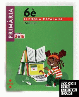 Tablet: Llengua catalana, Escriure. 6 Primària. Projecte 3.16