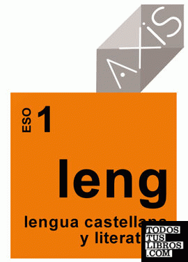Lengua castellana y literatura. 1 ESO. AXIS