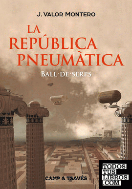 La República Pneumàtica I. Ball de Serps