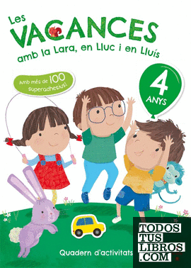 Les vacances amb la Lara, en Lluc i en Lluís, 4 anys