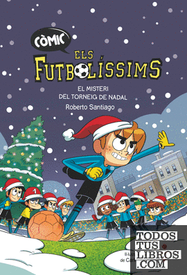 Els Futbolíssims. El misteri del Torneig de Nadal (Còmic)