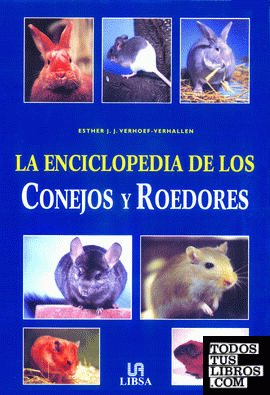 La Enciclopedia de los Conejos y Roedores