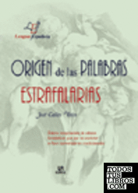 ORIGEN DE LAS PALABRAS ESTRAFALARIAS
