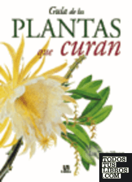 Guía de las plantas que curan