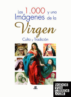 Las 1.000 y Una Imágenes de la Virgen