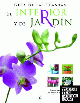 Guía de las Plantas de Interior y de Jardín