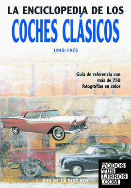 La Enciclopedia de los Coches Clásicos 1945-1975