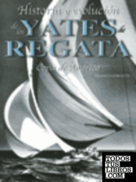 Historia y evolución de los yates de regatas