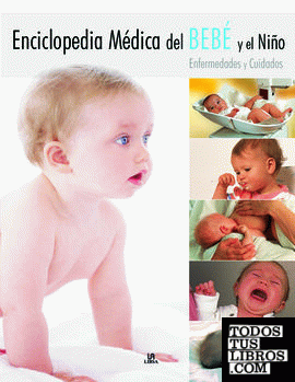 Enciclopedia Médica del Bebé y el Niño