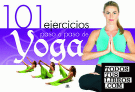 101 Ejercicios Paso a Paso de Yoga