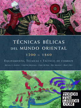 Técnicas Bélicas del Mundo Oriental 1200-1860