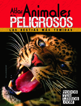 Atlas de los Animales Peligrosos