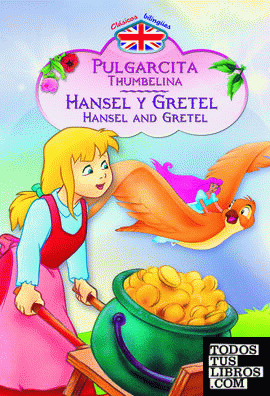 Pulgarcita - Hansel y Gretel