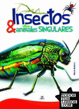 Insectos y Otros Animales Singulares