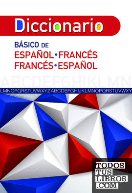 Diccionario Basico de Español-Francés y Francés-Español