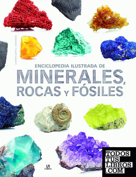 Enciclopedia Ilustrada de Minerales, Rocas y Fósiles