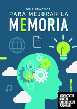 Guía Práctica para Mejorar la Memoria