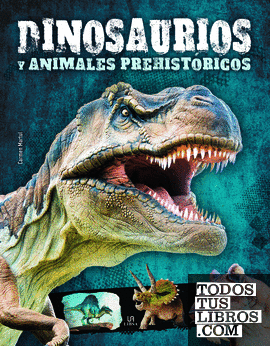 Dinosaurios y Animales Prehistóricos