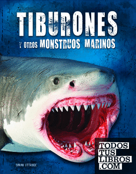 Tiburones y Otros Monstruos Marinos