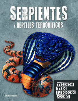 Serpientes y Reptiles Terroríficos