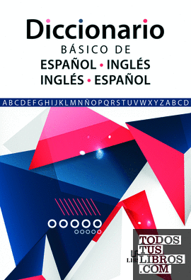 Diccionario Básico de Español-Inglés e Inglés-Español