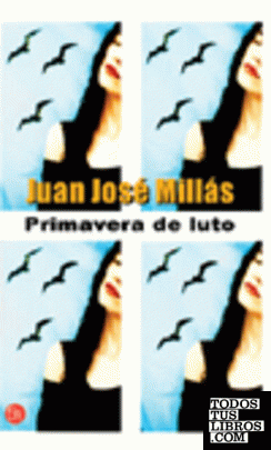 PRIMAVERA DE LUTO     PDL            JUAN JOSE MILLAS