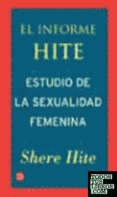 EL INFORME HITE. ESTUDIO SEXUALIDAD FEMENINA