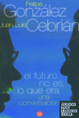 EL FUTURO NO ES LO QUE ERA     PDL   CEBRIAN / GONZALEZ