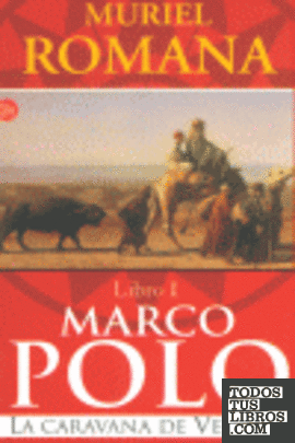 Marco Polo, la caravana de Venecia