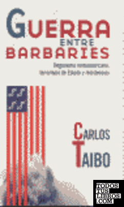 GUERRA ENTRE BARBARIES     FC     CARLOS TAIBO