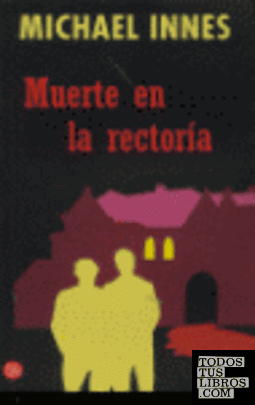 MUERTE EN LA RECTORIA-NN (MICHAEL INNES) MUERTE EN LA RECTORIA-NN (MICHAEL INNES)