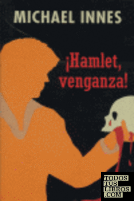 ¡Hamlet, venganza!