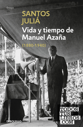 Vida y tiempo de Manuel Azaña