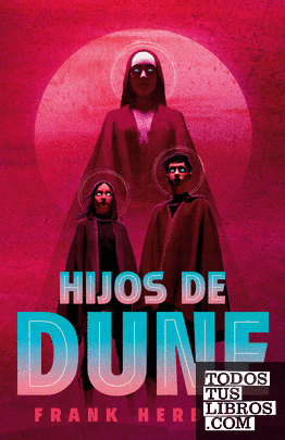 Hijos de Dune (Las crónicas de Dune 3)
