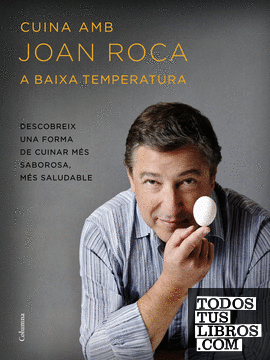 Cuina amb Joan Roca a baixa temperatura