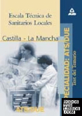 Test escala técnica de sanitarios locales. Especialidad ATS/DUE de la Comunidad Autónoma Castilla-La Mancha