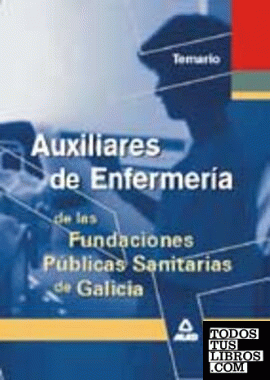 Auxiliar de enfermeria de las fundaciones publicas sanitarias de galicia. Temari