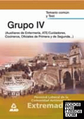 Grupo IV del personal laboral de la Comunidad Autónoma de Extremadura. Temario común y test