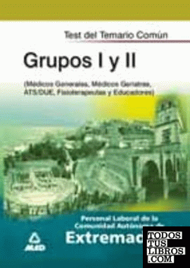Grupos I y II del personal laboral de la Comunidad Atuónoma de Extremadura. Test del temario común